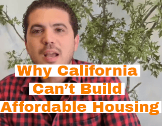 The Real Reason California Can’t Build Affordable Housing